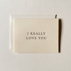 I Really Love You Card